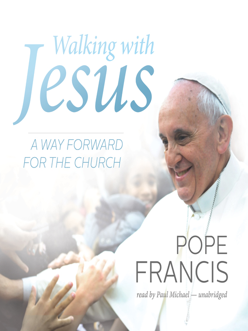Title details for Walking with Jesus by Pope Francis - Wait list